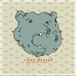 Look Mexico : The Crucial EP